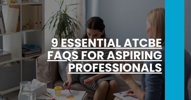 9 Essential ATCBE FAQs for Aspiring Professionals Feature Image